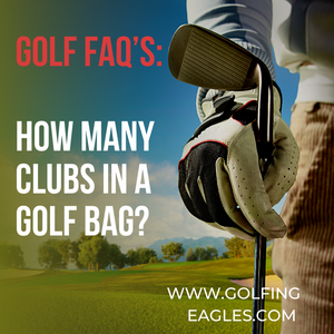 How Many Clubs in a Golf Bag? - Golf Club Questions